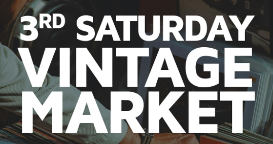 Third Saturday Vintage Market